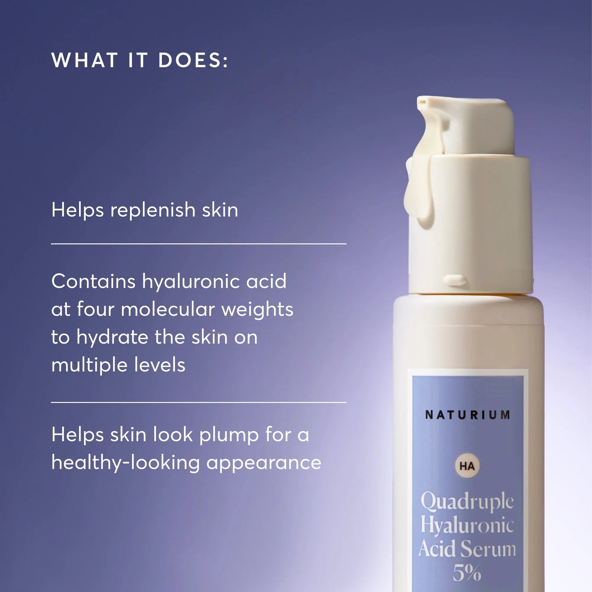 quadruple-hyaluronic-acid-serum-5-jumbo-l2 NATR-10073-Alt-Images-Quadruple-Hyaluronic-Acid-Serum-02_9e6ec9d6-8473-4db5-87b7-95785ff4211f.webp