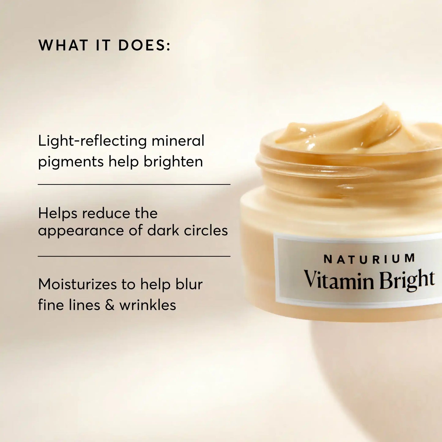 vitamin-bright-illuminating-eye-cream-u1 NATR-10086-Alt-Image-Vitamin-Bright-Illuminating-Eye-Cream-02_b4051379-6020-47e3-9fb5-1793b743726f.webp
