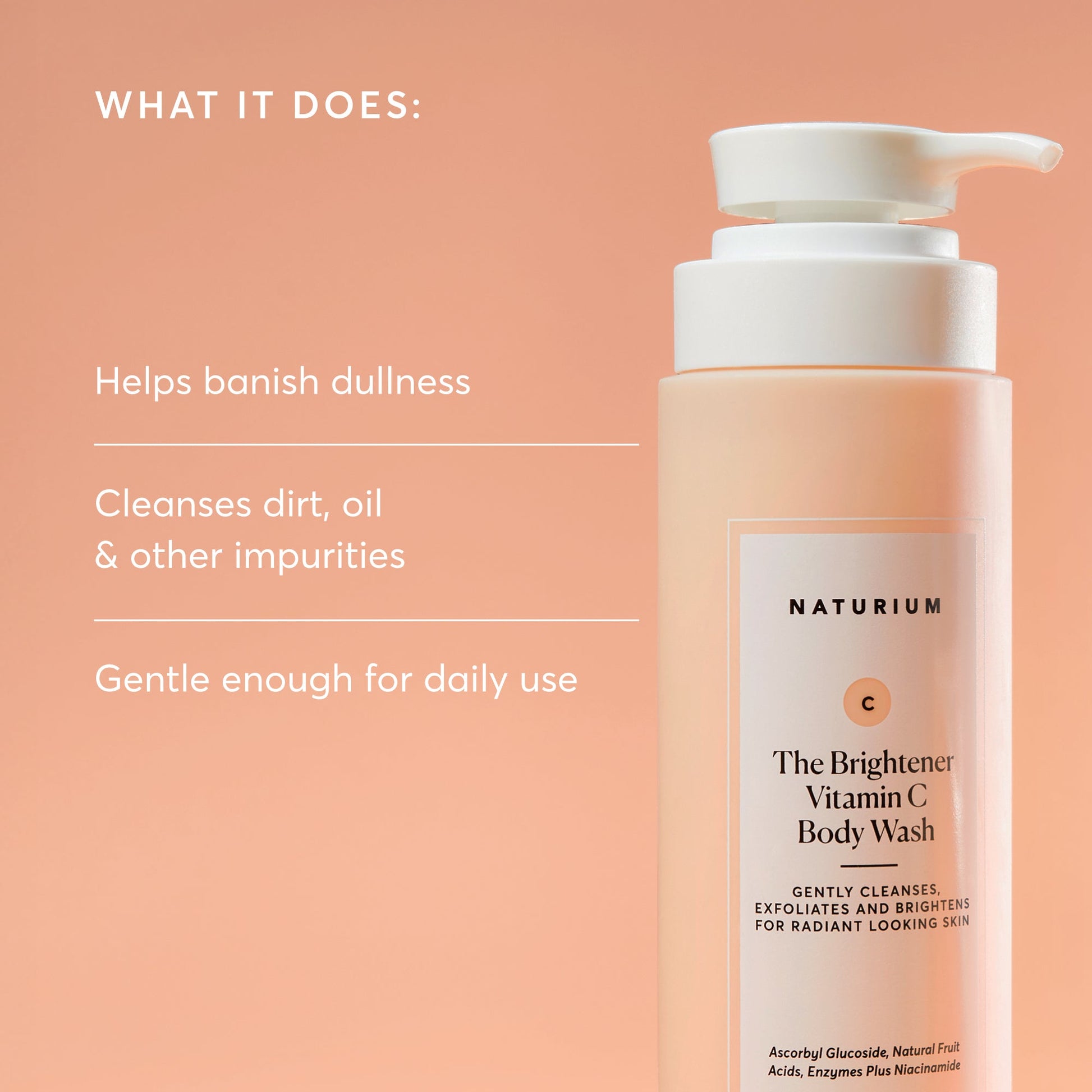 the-brightener-vitamin-c-brightening-body-wash-g0 NATR-40004-Alt-Images-The-Brightener-Vitamin-C-Brightening-Body-Wash-02.jpg