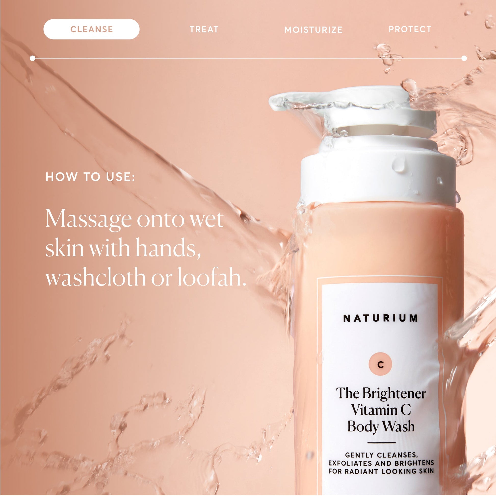 the-brightener-vitamin-c-brightening-body-wash-g0 NATR-40004-Alt-Images-The-Brightener-Vitamin-C-Brightening-Body-Wash-04.jpg